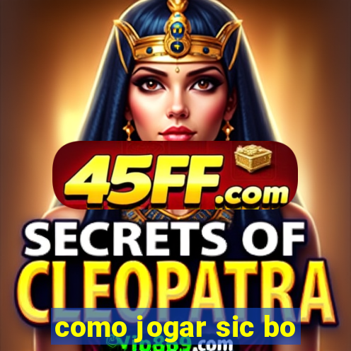 como jogar sic bo